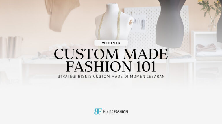 Custom Made Fashion 101